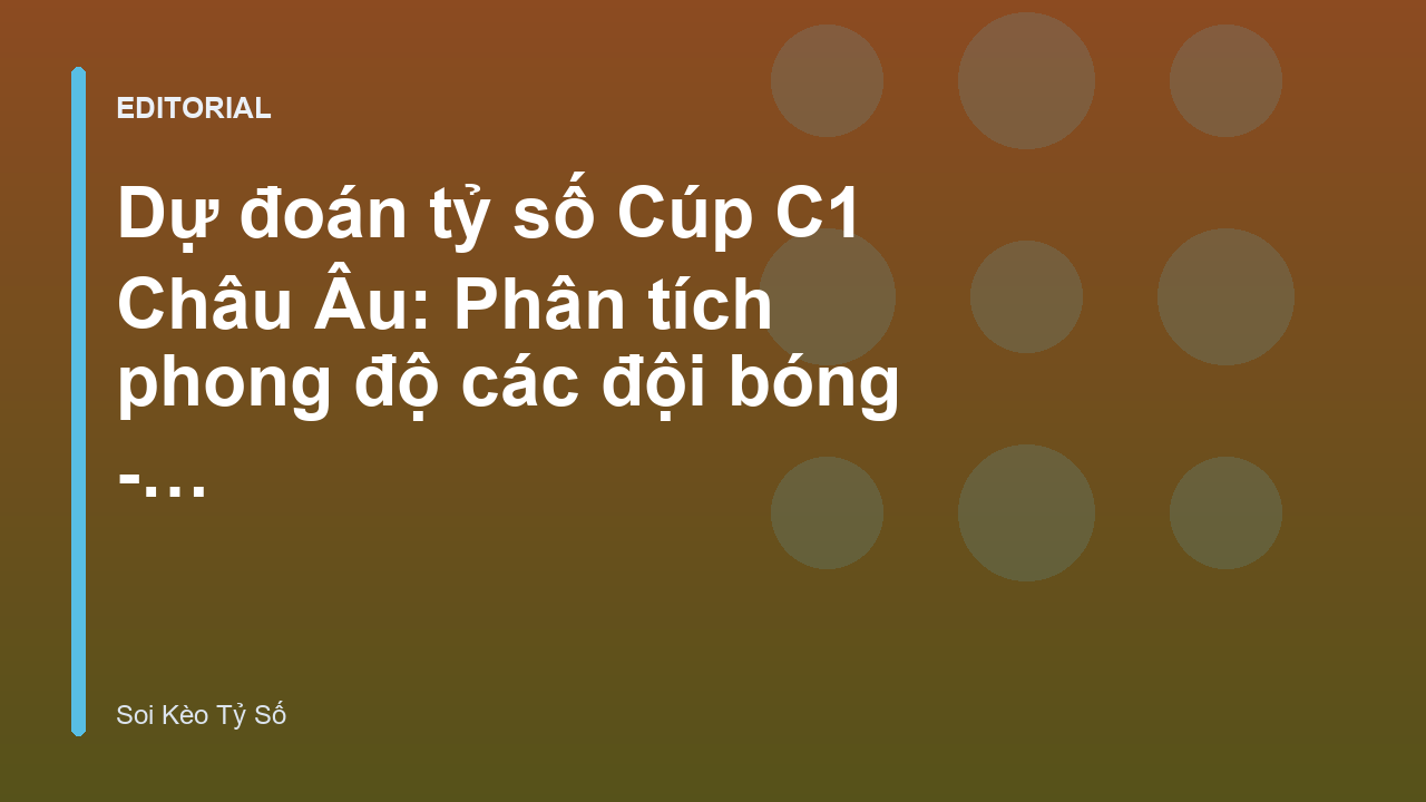Phân tích phong độ các đội bóng tại Cúp C1