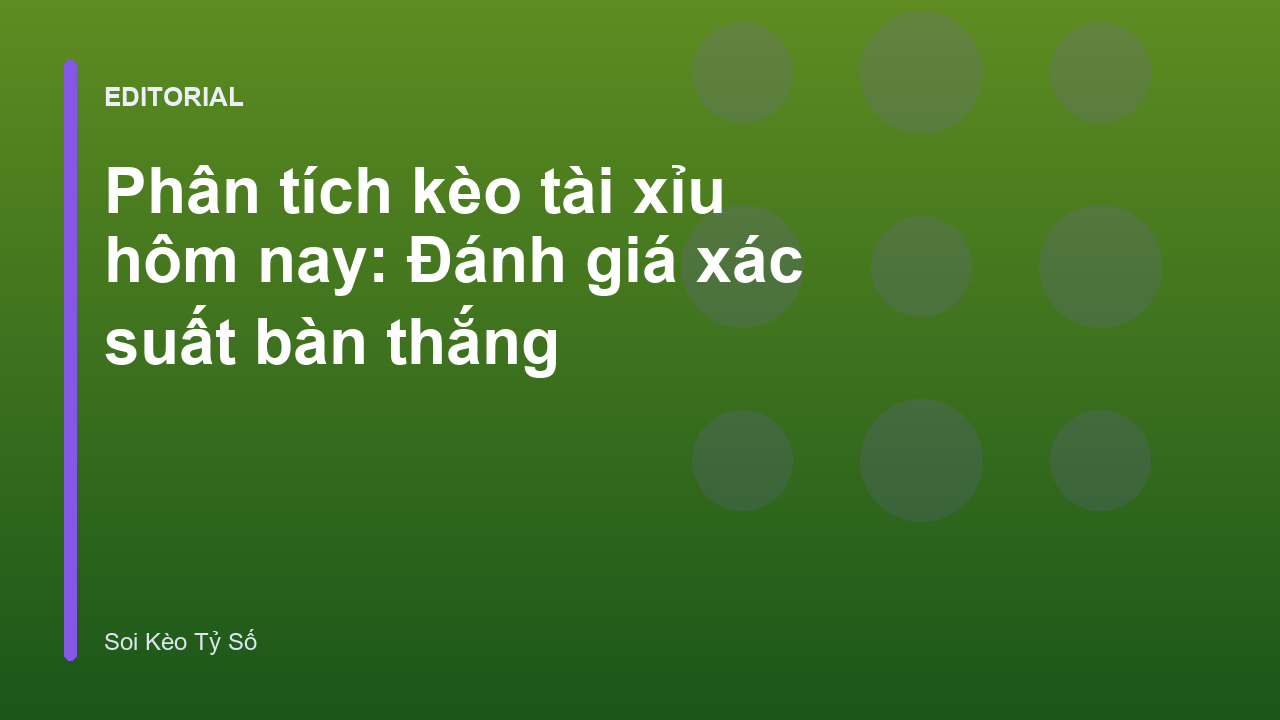 Phân tích kèo tài xỉu bóng đá